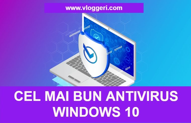 Cel mai bun Antivirus Windows 10