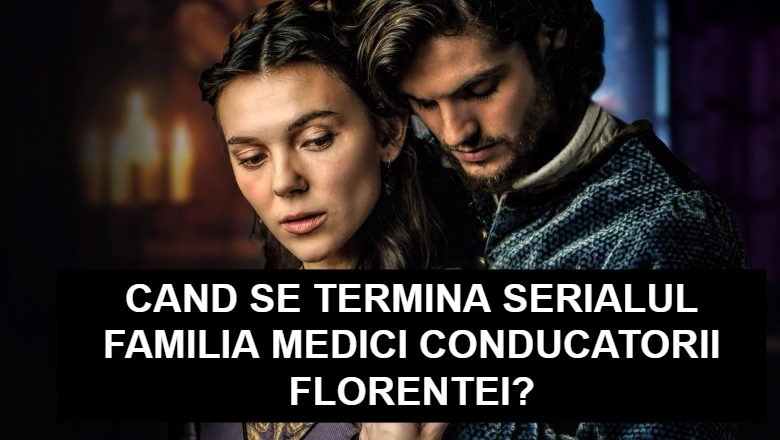 Cand se termina Familia Medici Conducatorii Florentei?