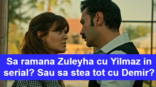 sa ramana Zuleyha cu Yilmaz