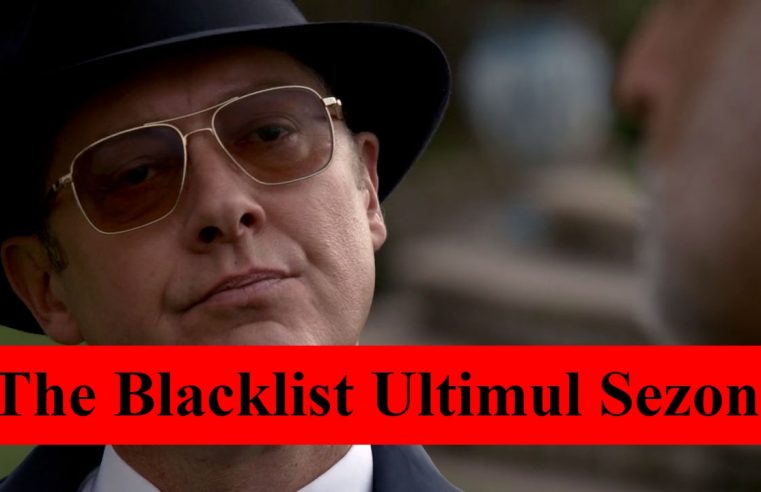 The Blacklist Ultimul Sezon