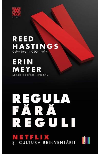 Regula fara reguli Netflix si cultura reinventarii de Reed Hastings Rezumat