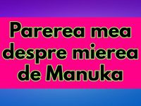 Parerea mea despre mierea de Manuka Parerea mea despre mierea de Manuka