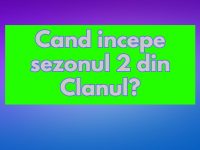 Cand incepe sezonul 2 din Clanul?