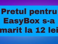 Pretul pentru EasyBox s-a marit la 12 lei, din pacate Pretul pentru EasyBox s-a marit la 12 lei