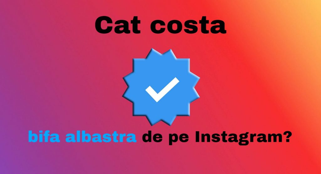 Cat costa bifa albastra de pe Instagram?