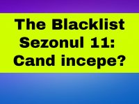 The Blacklist Sezonul 11: Cand incepe? The Blacklist Sezonul 11