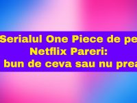 Serialul One Piece de pe Netflix: E bun sau nu? Serialul One Piece de pe Netflix