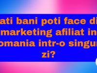 Cati bani poti face din marketing afiliat in Romania intr-o singura zi? Cati bani poti face din marketing afiliat in Romania intr-o singura zi?